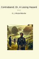 Contraband; Or, A Losing Hazard