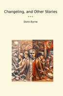 Changeling, and Other Stories