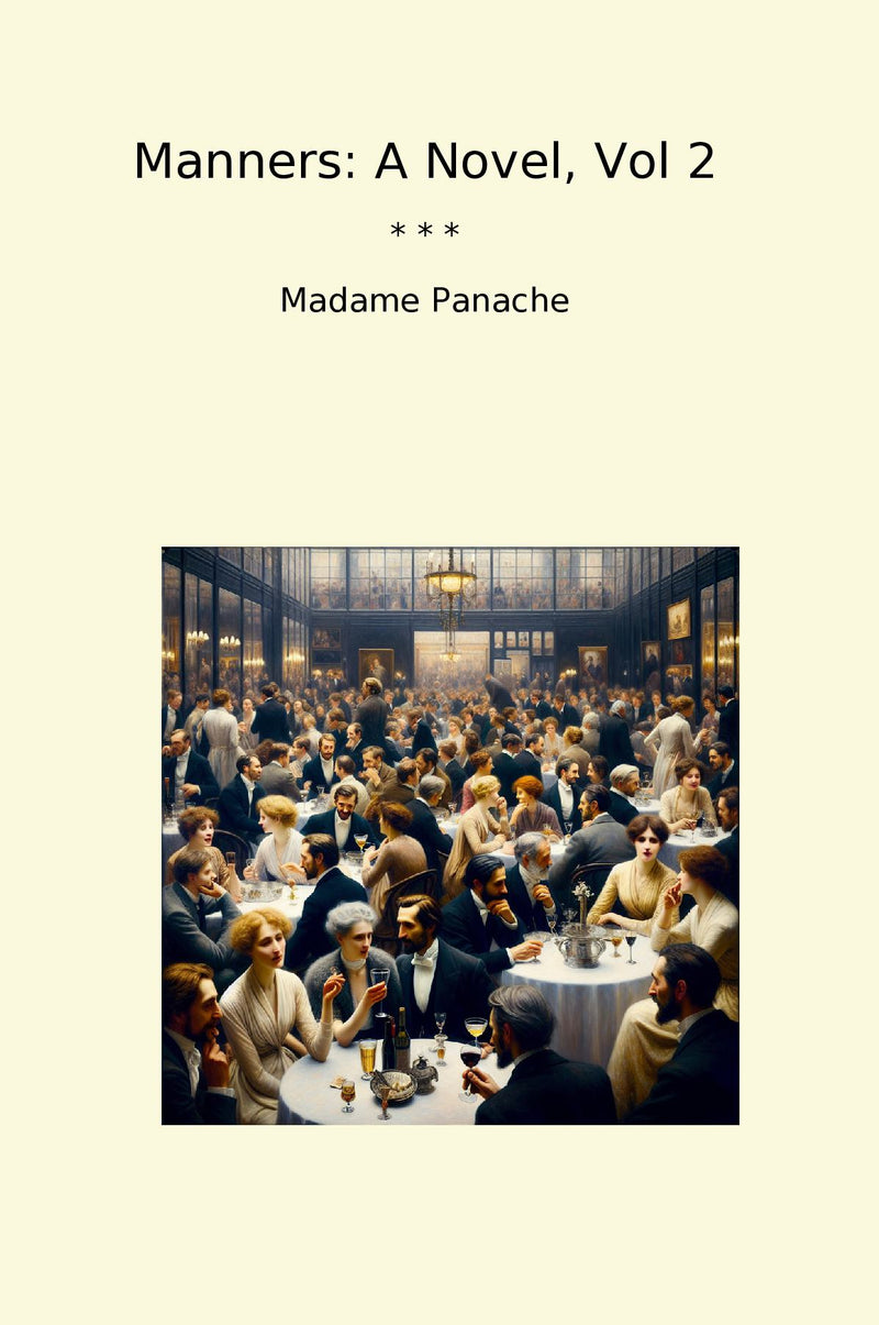 Manners: A Novel, Vol 2
