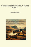 George Crabbe: Poems, Volume 3 (of 3)