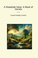 A Roadside Harp: A Book of Verses