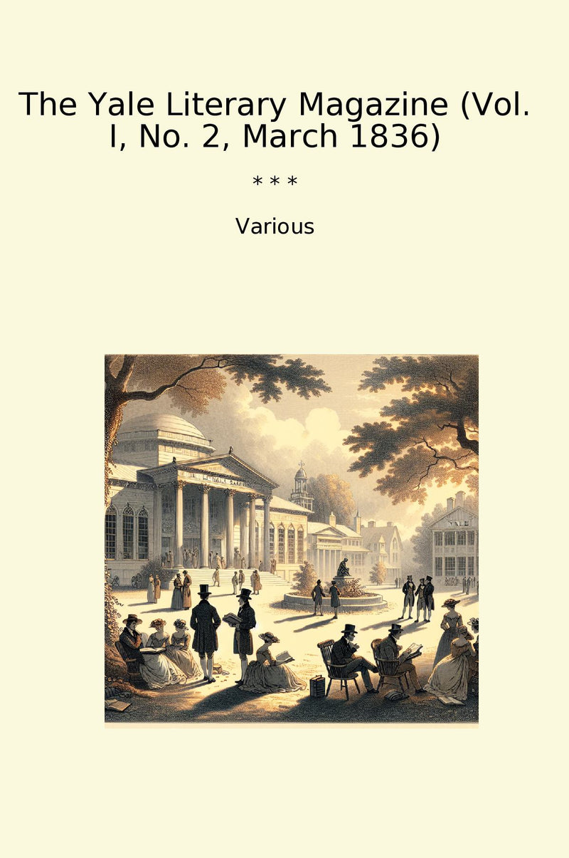 The Yale Literary Magazine (Vol. I, No. 2, March 1836)