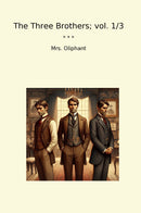 The Three Brothers; vol. 1/3