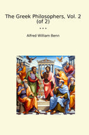 The Greek Philosophers, Vol. 2 (of 2)