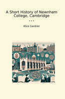 A Short History of Newnham College, Cambridge
