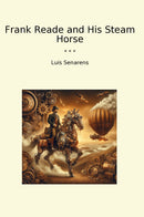 Frank Reade and His Steam Horse