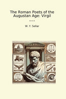 The Roman Poets of the Augustan Age: Virgil