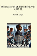 The master of St. Benedict's, Vol. 2 (of 2)