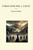 A Witch of the Hills, v. 2 [of 2]