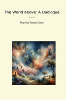 The World Above: A Duologue