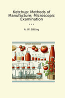 Ketchup: Methods of Manufacture; Microscopic Examination