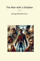 The Man with a Shadow