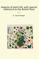 Aspects of plant life; with special reference to the British flora