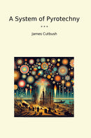 A System of Pyrotechny