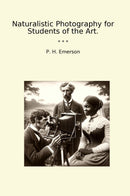 Naturalistic Photography for Students of the Art.