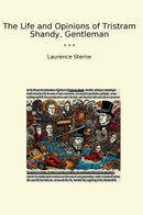 The Life and Opinions of Tristram Shandy, Gentleman