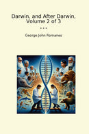 Darwin, and After Darwin, Volume 2 of 3