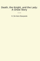 Death, the Knight, and the Lady: A Ghost Story