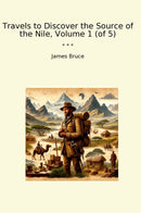 Travels to Discover the Source of the Nile, Volume 1 (of 5)