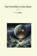 The First Men in the Moon