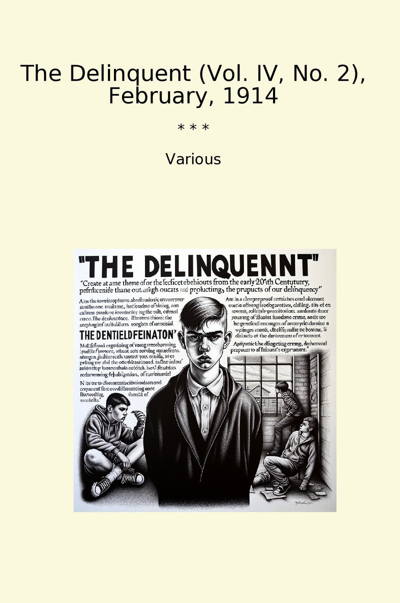 The Delinquent (Vol. IV, No. 2), February, 1914