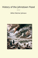 History of the Johnstown Flood