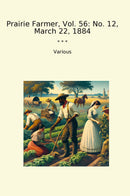 Prairie Farmer, Vol. 56: No. 12, March 22, 1884