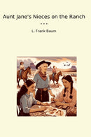 Aunt Jane's Nieces on the Ranch