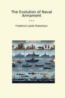 The Evolution of Naval Armament