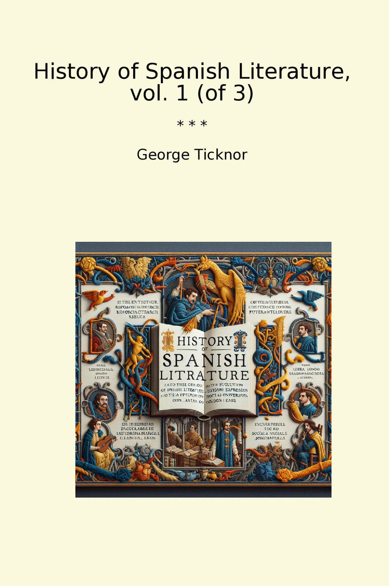 History of Spanish Literature, vol. 1 (of 3)
