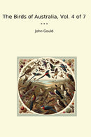 The Birds of Australia, Vol. 4 of 7