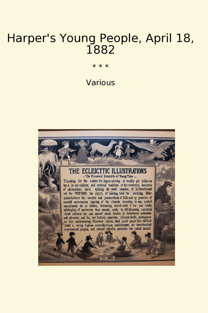 Harper's Young People, April 18, 1882