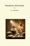 Prejudices, third series