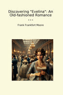 "Discovering "Evelina": An Old-fashioned Romance"