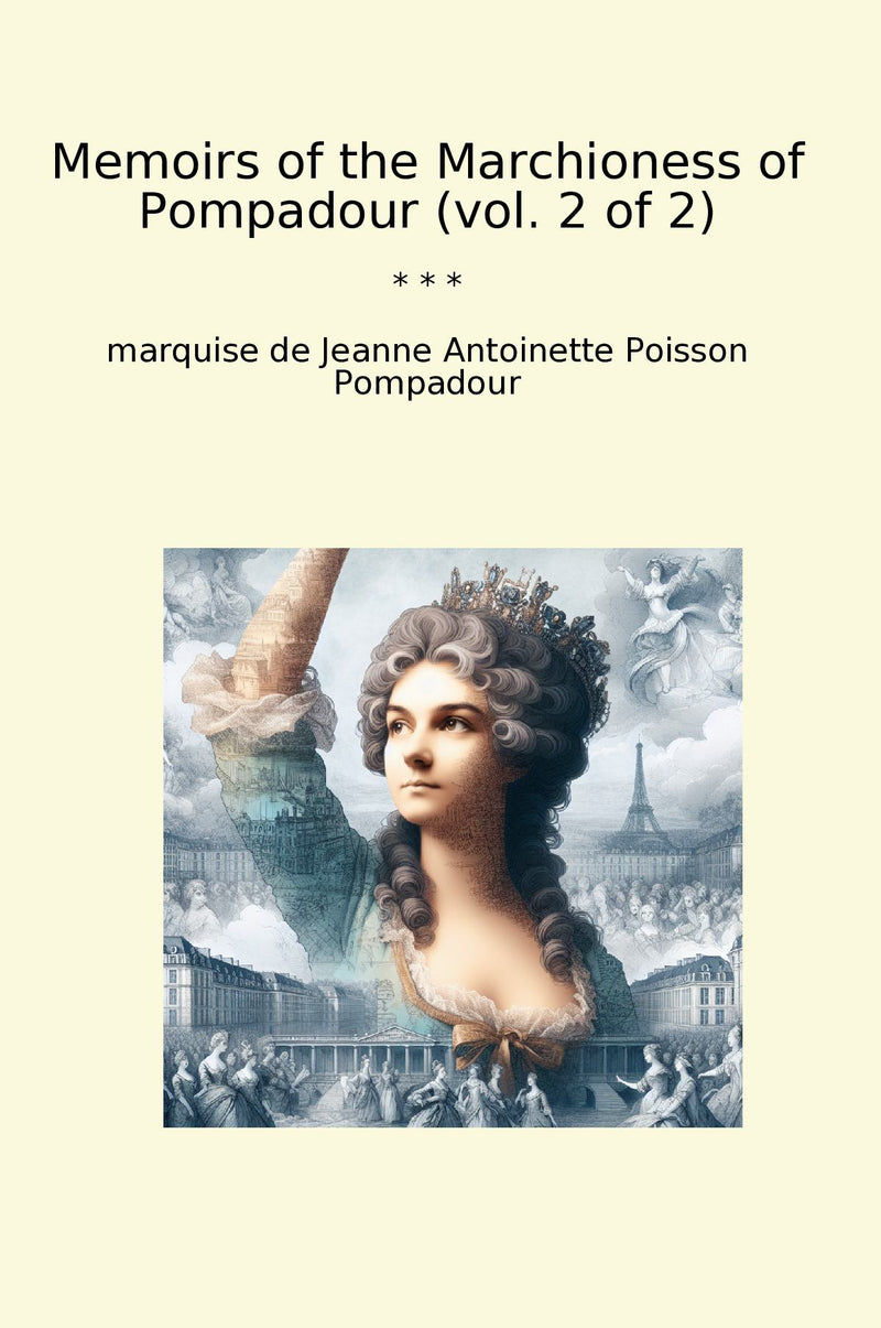 Memoirs of the Marchioness of Pompadour (vol. 2 of 2)
