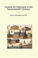 Virginia Architecture in the Seventeenth Century