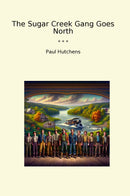 The Sugar Creek Gang Goes North