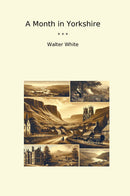 A Month in Yorkshire