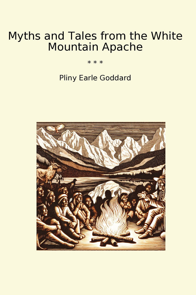 Myths and Tales from the White Mountain Apache