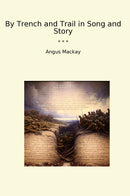 By Trench and Trail in Song and Story