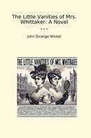 The Little Vanities of Mrs. Whittaker: A Novel
