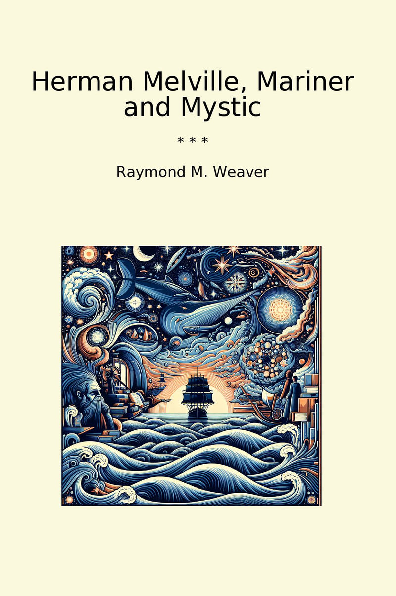 Herman Melville, Mariner and Mystic