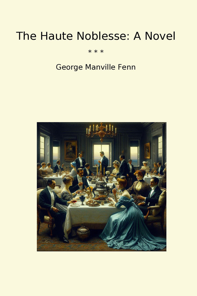 The Haute Noblesse: A Novel
