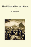 The Missouri Persecutions