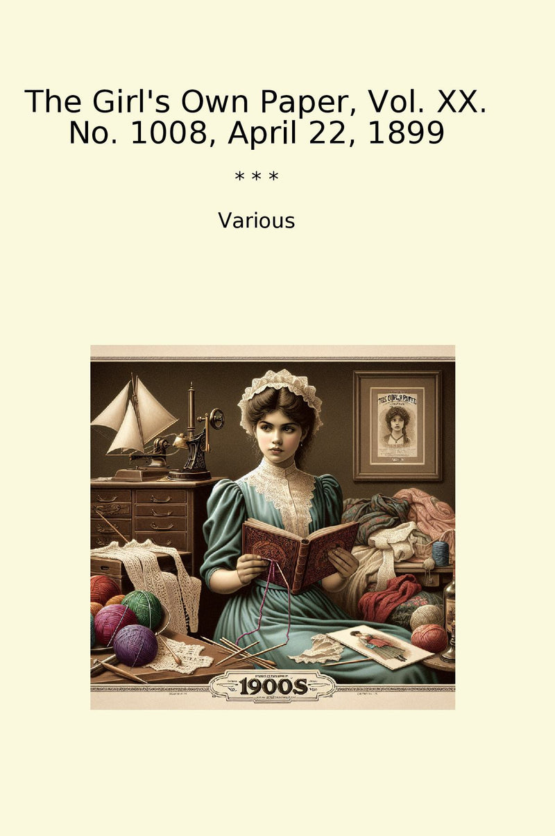 The Girl's Own Paper, Vol. XX. No. 1008, April 22, 1899