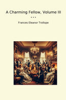 A Charming Fellow, Volume III