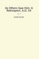 As Others Saw Him: A Retrospect, A.D. 54