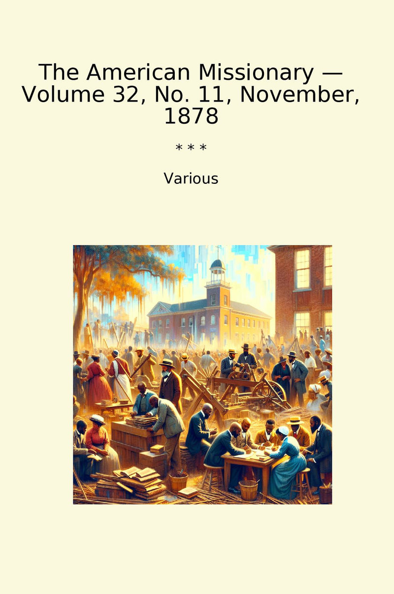The American Missionary — Volume 32, No. 11, November, 1878