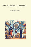 The Pleasures of Collecting