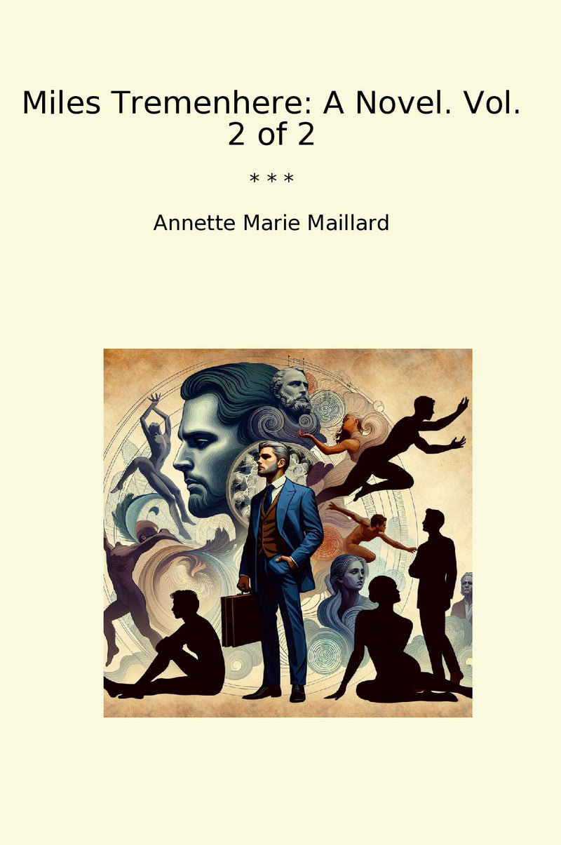 Miles Tremenhere: A Novel. Vol. 2 of 2